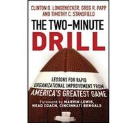 The Two Minute Drill by Timothy C. Stansfield Clinton O Longenecker, Greg R Papp, Timothy C Stansfield, (Auteur)