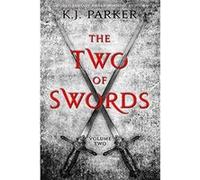 The Two of Swords: Volume Two - [Livre en VO] K J Parker (Auteur)