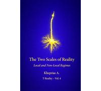 The Two Scales of Reality: Local Regimes and Non-Local Regimes
