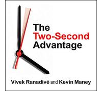 The Two-Second Advantage: How We Succeed by Anticipating the Future---Just Enough