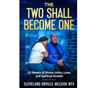 The Two Shall Become One: 52 Week Devotional for Divine Union, Love and Spiritual Growth