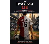 THE TWO-SPORT LIE: THE BOY WHO PLAYED EVERYTHING
