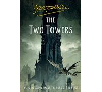 The Two Towers: Being the Second Part of The Lord of the Rings: A Special Collector's Edition of the Epic Masterpiece. A Must-Have for Any Tolkien Reader's Library