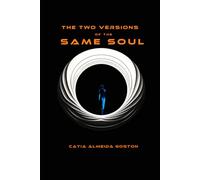 The two versions of the same soul