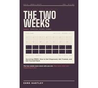 The Two Weeks: Surviving PMDD: How to Get Diagnosed, Get Treated, and Get Yourself Back