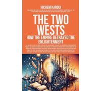 The Two Wests: How The Empire Betrayed the Enlightenment