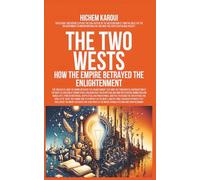 The Two Wests: How The Empire Betrayed the Enlightenment