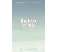 The Two Winds: Realignment, Repentance, Revival.