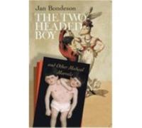 The Twoheaded Boy and Other Medical Marvels by Jan Bondeson Jan Bondeson (Auteur)
