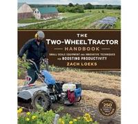 The TwoWheel Tractor Handbook by Zach Loeks Zach Loeks (Auteur)
