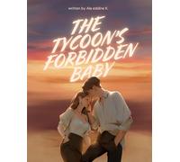 THE TYCOON'S FORBIDDEN BABY: A Billionaire Secret Baby Romance