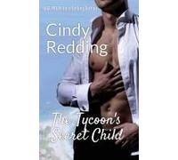 The Tycoon's Secret Child Paperback Book By Cindy Redding