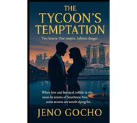 THE TYCOON'S TEMPTATION: Two hearts. One empire. Infinite danger.