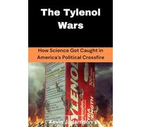 The Tylenol Wars: How Science Got Caught in America’s Political Crossfire