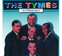 The Tymes - Anthology