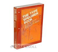 The Type Specimen Book: 544 Different Typefaces with Over 3000 Sizes Shown in Complete Alphabets