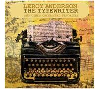 The Typewriter And Other Orchestral Favorites