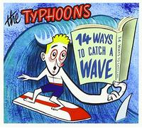 The Typhoons - 14 Ways to Catch A Wave [Import]
