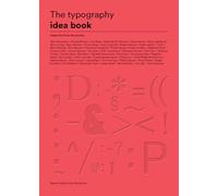 The Typography Idea Book – Inspiration from 50 Masters – Laurence King Verlag