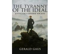 The Tyranny of the Ideal: Justice in a Diverse Society