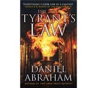 The Tyrants Law by Daniel Abraham Daniel Abraham, (Auteur)