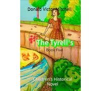 THE TYRELL'S: Children's Historical Novel
