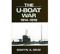 The U-Boat War, 1914-1918