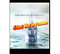 The U-Boat War in Photos volume VIII