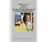 THE U.S.A. IS A R.I.C.O.: RACKETEERING INFLUENCED CORRUPT ORGANIZATION