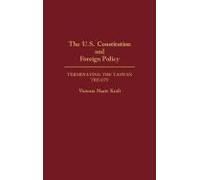 The U.S. Constitution And Foreign Policy