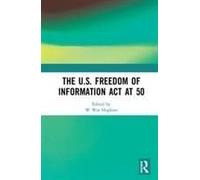 The U.S. Freedom Of Information Act At 50