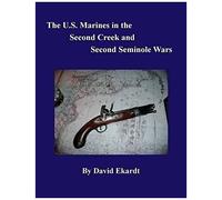 The U.S. Marines In The Second Cr nd Second Seminole Wars