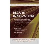 The U.S. Naval Institute on Naval Innovation The U.S. Naval Institute on Naval Innovation (Auteur)