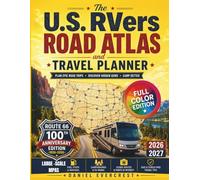 The U.S. RVers Road Atlas and Travel Planner: Plan Smarter, Avoid Costly Mistakes & Enjoy Stress-Free RV Travel with Large-Scale Maps, Scenic Routes, Safer Roads & Campgrounds Across America's Highway