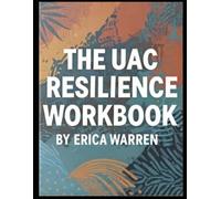The UAC Resilience Workbook