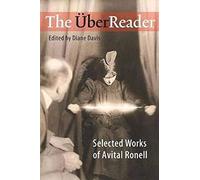 The Uberreader: Selected Works of Avital Ronell