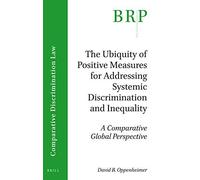 The Ubiquity Of Positive Measures For Addressing Systemic Discrimination And Inequality