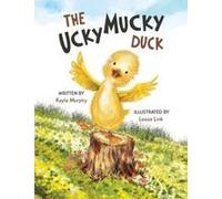 The Ucky Mucky Duck Paperback Book By Kayla Murphy