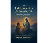 The Uddhava Gita for Everyday Life