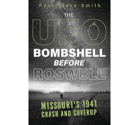 The UFO Bombshell Before Roswell: Missouri's 1941 Crash and Coverup