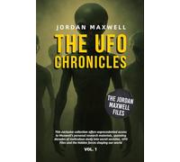 THE UFO CHRONICLES VOL. 1: THE JORDAN MAXWELL FILES