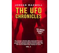 THE UFO CHRONICLES VOL. 3: THE JORDAN MAXWELL FILES