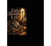 The ugly Beautiful life the Faith though the Storm picture book