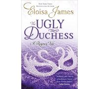 The Ugly Duchess: Number 4 in series (Happy Ever After) James, Eloisa (Auteur)