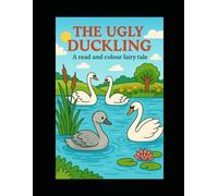 The Ugly Duckling: A Read and Colour Fairy Tale for Early Readers