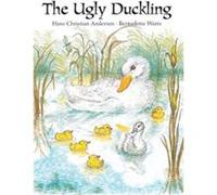 The Ugly Duckling by Hans Christian Author Andersen Bernadette Watts (Auteur)