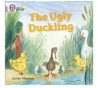 James Mayhew – The Ugly Duckling – Band 00/Lilac – Collins