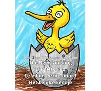 The Ugly Duckling El Patito Feo Le Vilain Petit Canard Het Lelijke Eendje English Español Français Nederlands: Multilingual Multilingüe Multilingue Meertalig