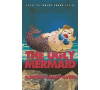 The Ugly Mermaid (full colour illustrated, smaller edition)