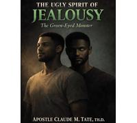 The Ugly Spirit of Jealousy: The Green-Eyed Monster